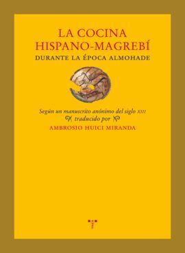 LA COCINA HISPANO-MAGREBÍ DURANTE LA ÉPOCA ALMOHADE