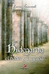 HILDEGARDA, EL PODER Y LA GRACIA