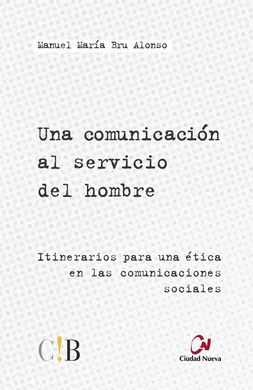 UNA COMUNICACIÓN AL SERVICIO DEL HOMBRE