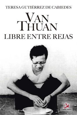 VAN THUAN. LIBRE ENTRE REJAS