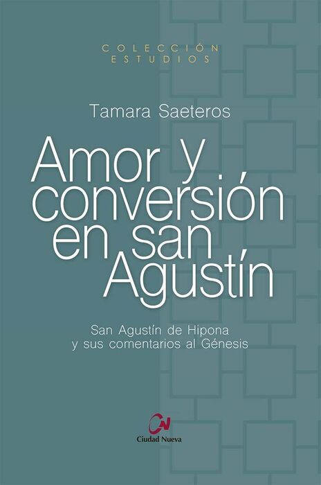 AMOR Y CONVERSIÓN EN SAN AGUSTÍN