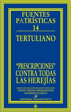 «PRESCRIPCIONES» CONTRA TODAS LAS HEREJÍAS