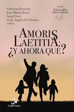 AMORIS LAETITIA: ¿Y AHORA QUÉ?