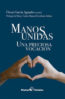 MANOS UNIDAS. UNA PRECIOSA VOCACIÓN