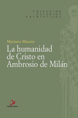 LA HUMANIDAD DE CRISTO EN AMBROSIO DE MILÁN