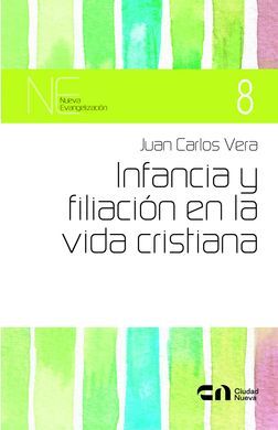 INFANCIA Y FILIACIÓN EN LA VIDA CRISTIANA