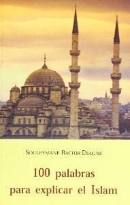 100 PALABRAS PARA EXPLICAR EL ISLAM
