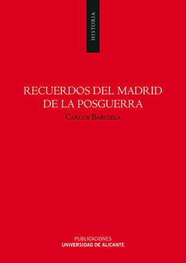 RECUERDOS DEL MADRID DE LA POSGUERRA