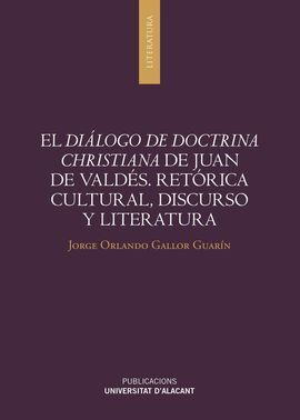 EL DIÁLOGO DE DOCTRINA CHRISTIANA DE JUAN DE VALDÉS