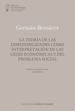 LA TEORÍA DE LAS DISPONIBILIDADES, COMO INTERPRETACIÓN DE LAS CRISIS ECONÓMICAS Y DEL PROBLEMA SOCIAL