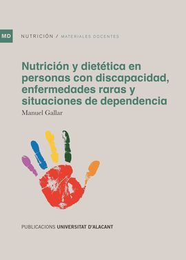 NUTRICIÓN Y DIETÉTICA EN PERSONAS CON DISCAPACIDAD, ENFERMEDADES RARAS Y SITUACI