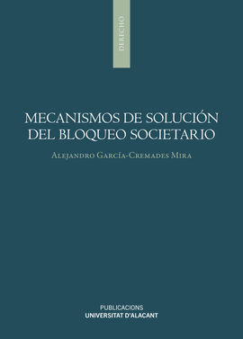 MECANISMOS DE SOLUCIÓN DEL BLOQUEO SOCIETARIO