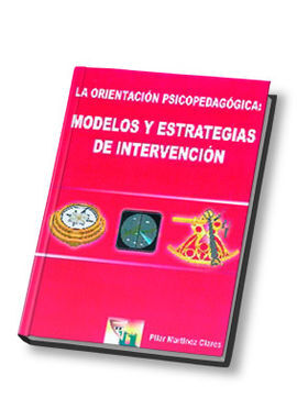 LA ORIENTACIÃN PSICOPEDAGÃGICA: MODELOS Y ESTRATEGIAS DE INTERVENCIÃN