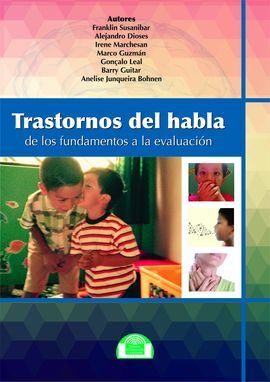 TRASTORNOS DEL HABLA. DE LOS FUNDAMENTOS A LA EVALUACIÓN