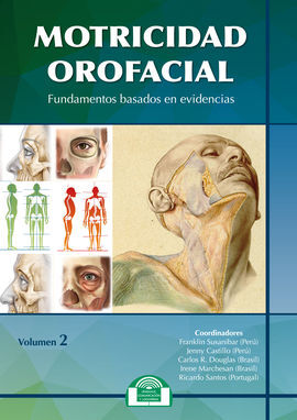 MOTRICIDAD OROFACIAL. FUNDAMENTOS BASADOS EN EVIDENCIAS. VOLUMEN II