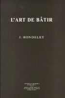 TRAITÃ THÃORIQUE ET PRATIQUE DE LÂ´ART DE BÃTIR (ED. DE 1844)
