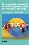 ESTRATEGIAS DE INTERVENCIÓN EN EDUCACIÓN PARA LA SALUD DESDE LA EDUCACIÓN FÍSICA