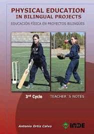 PHYSICAL EDUCATION IN BILINGUAL PROJECTS. 3RD CYCLE/ EDUCACIÓN FÍSICA EN PROYECTOS BILINGÜES. TERCER CICLO