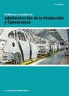 PROBLEMAS RESUELTOS DE ADMINISTRACION DE LA PRODUCCION Y OPERACIO