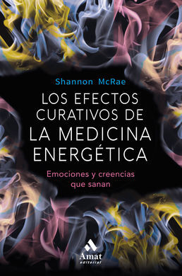 EFECTOS CURATIVOS DE LA MEDICINA ENERGETICA