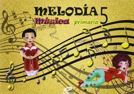 MELODÍA - MÚSICA - 5º ED. PRIM.