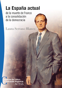 LA ESPAÃA ACTUAL. DE LA MUERTE DE FRANCO A LA CONSOLIDACIÃN DE LA DEMOCRACIA