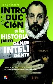 INTRODUCCIÓN A LA HISTORIA PARA GENTE INTELIGENTE