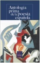 ANTOLOGÍA PRIMA DE LA POESÍA ESPAÑOLA