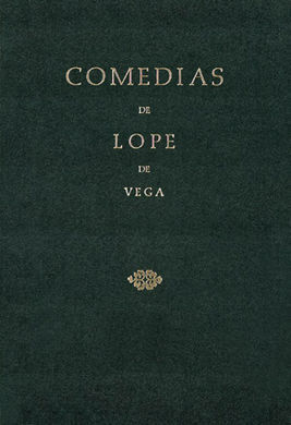 COMEDIAS DE LOPE DE VEGA (PARTE VII, VOLUMEN II). LAS PACES DE LOS REYES Y JUDÍA