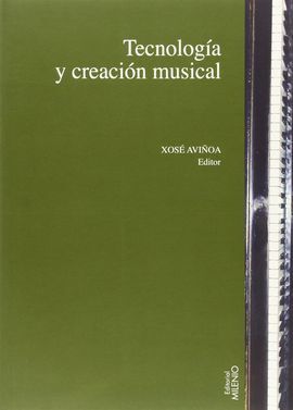 TECNOLOGÍA Y CREACIÓN MUSICAL