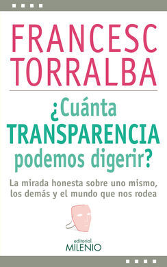 ¿CUÁNTA TRANSPARENCIA PODEMOS DIGERIR?