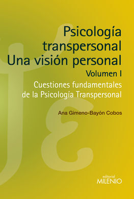 PSICOLOGIA TRANSPERSONAL: UNA VISION PERSONAL. VOL. I