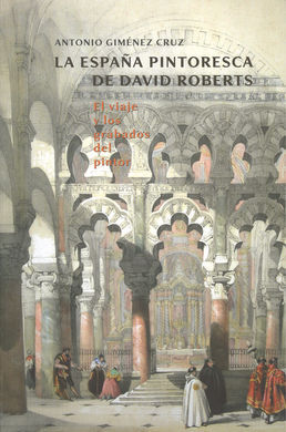 LA ESPAÑA PINTORESCA DE DAVID ROBERTS