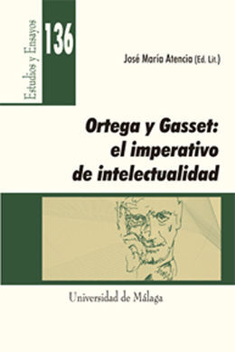 ORTEGA Y GASSET: EL IMPERATIVO DE INTELECTUALIDAD