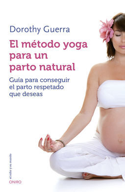 EL MÉTODO YOGA PARA EL PARTO NATURAL