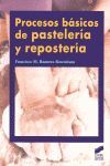 PROCESOS BÁSICOS DE PASTELERÍA Y REPOSTERÍA