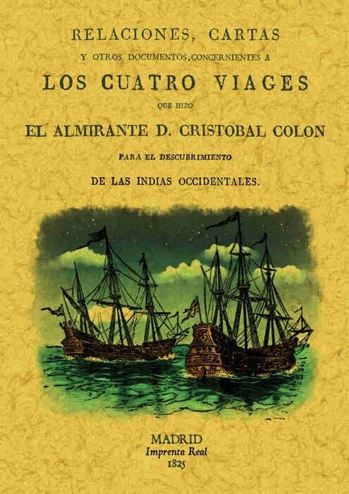 LOS CUATRO VIAJES QUE HIZO EL ALMIRANTE CRISTOBAL COLÓN PARA EL DESCUBRIMIENTO DE LAS INDIAS OCCIDENTALES