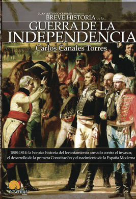 BREVE HISTORIA DE LA GUERRA DE LA INDEPENDENCIA