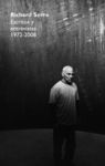 RICHARD SERRA ESCRITOS Y ENTREVISTAS 1972-2008