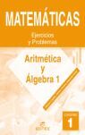 MATEMÃTICAS: EJERCICIOS Y PROBLEMAS, ARITMÃTICA Y ÃLGEBRA 1