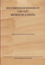 DOCUMENTOS DE HONORIO IV (1285-1287) REFERENTES A ESPAÑA