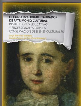 EL CONSERVADOR-RESTAURADOR DE PATRIMONIO CULTURAL:INSTITUCIONES EDUCATIVAS Y PRO