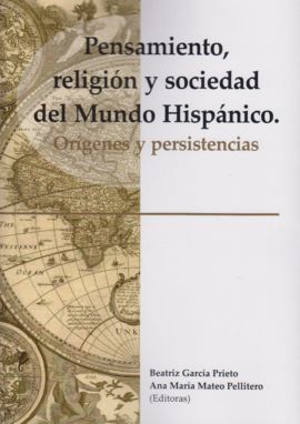 PENSAMIENTO, RELIGIÓN Y SOCIEDAD DEL MUNDO HISPÁNICO
