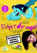 SUPERDRAGO 1. GUIA DIDÁCTICA, RECURSOS Y AUDICIONES EN CD