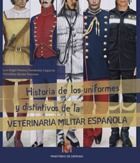 HISTORIA DE LOS UNIFORMES Y DISTINTIVOS DE LA VETERINARIA MILITAR ESPAÃOLA