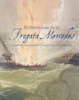 EL ÚLTIMO VIAJE DE LA FRAGATA MERCEDES
