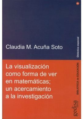 LA VISUALIZACION COMO FORMA DE VER EN MATEMATICAS