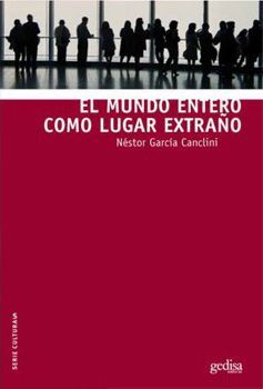 EL MUNDO ENTERO COMO LUGAR EXTRAÑO