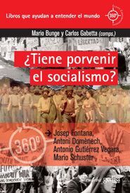 ¿TIENE PORVENIR EL SOCIALISMO?