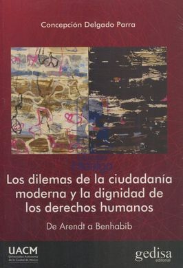 LOS DILEMAS DE LA CIUDADANÍA MODERNA Y LA DIGNIDAD DE LOS DERECHOS HUMANOS